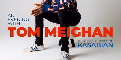 An Evening With Tom Meighan - the original voice of Kasabian