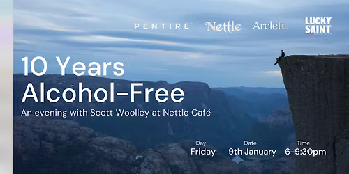 10 Years Alcohol-Free | An Evening with Scott Woolley at Nettle Caf\u00e9