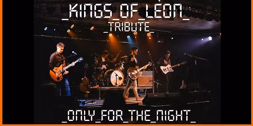 REVELRY - A TRIBUTE TO THE KINGS OF LEON