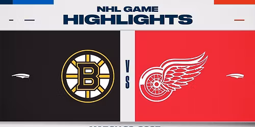 Boston Bruins vs. Detroit Red Wings