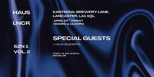 HAUS\/\/LNCR - SZN 1 Vol. 2 @ KANTEENA