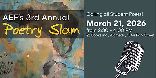 ALAMEDA EDUCATION FOUNDATIONS 3RD ANNUAL POETRY SLAM