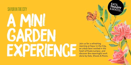 Sayur in the City - A Mini Garden Experience