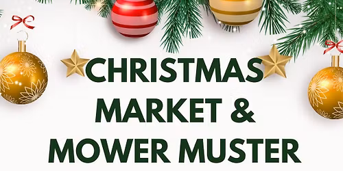 Christmas Markets & Mower Muster