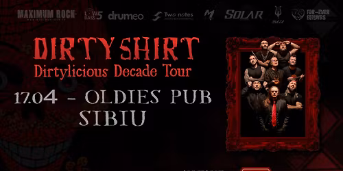 Dirty Shirt \u2013 Dirtylicious Decade Tour @Sibiu