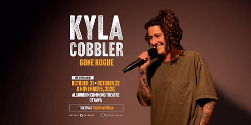 Kyla Cobbler: Gone Rogue (3rd show)