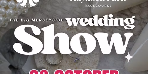 Haydock Racecourse. Big Merseyside Wedding Show - 26th October