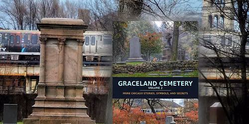 Graceland Cemetery Tour  with Author Adam Selzer ("Round the Pond" edition)