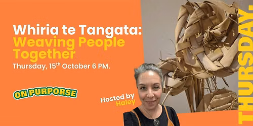 Whiria te Tangata: Weaving People Together