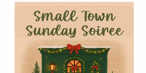 Small Town Sunday Soir\u00e9e