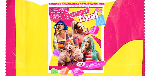 SWEET TREAT ~ DRAG SHOW