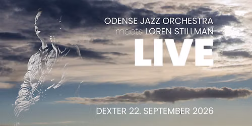 Odense Jazz Orchestra meets Loren Stillman LIVE