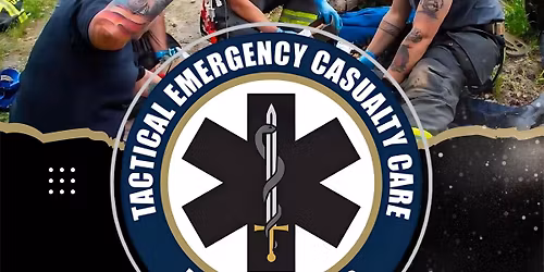 Tactical Emergency Casualty Care (TECC) PROVIDER