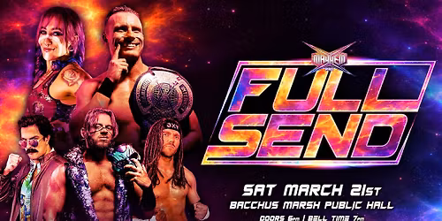MAYHEM PRO: FULL SEND – Live Pro Wrestling in Bacchus Marsh