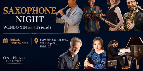 Saxophone Night - Wenbo Yin and Friends | One Heart Virtuoso Concert Series