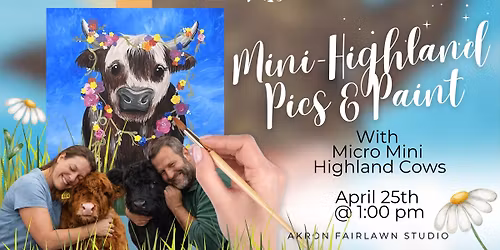BOGO- Paint, Sip & Snuggle with Mini Highland Cows at PWAT Akron Fairlawn