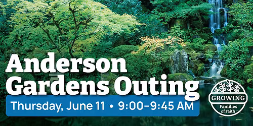 Growing Families of Faith at Anderson Gardens