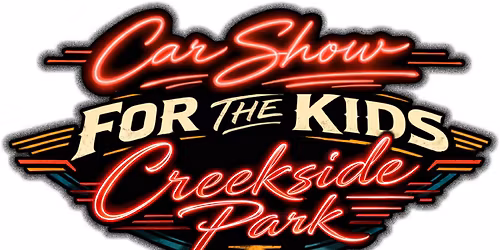4th Annual Car Show for the Kids - at Creekside