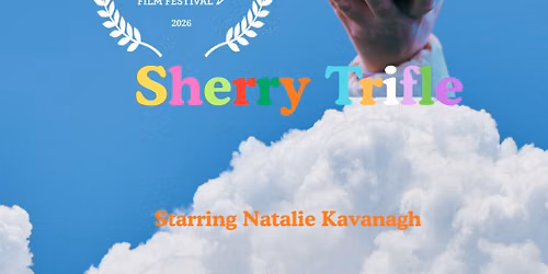 SHERRY TRIFLE SCREENING AT BLOOMSDAY