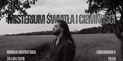 Misterium \u015awiat\u0142a i Ciemno\u015bci - Miko\u0142aj Kostka Solo w L8