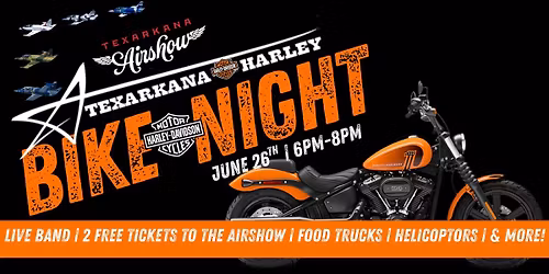 Bike Night | Texarkana Harley-Davidson X Texarkana Airshow