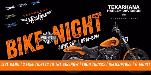 Bike Night | Texarkana Harley-Davidson X Texarkana Airshow