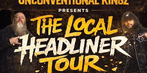 The Local Headliner Tour (Medford)| Unconventional Kingz
