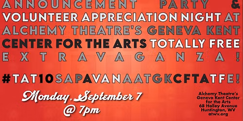Alchemy Theatre's 2027 SEASON ANNOUNCEMENT & VOLUNTEER APPRECIATION Party! Mon. Sept. 7. 7PM FREE - 