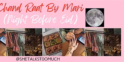 Chand Raat By Mari (Night before Eid)