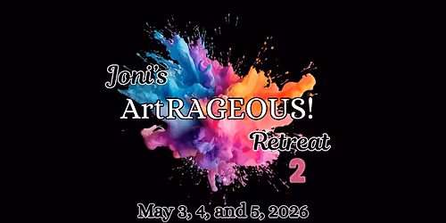 Joni's ArtRAGEOUS! Retreat 2