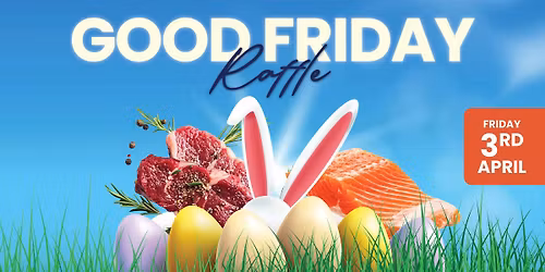 Good Friday Raffle