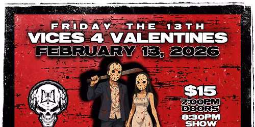 Friday The 13th VICES 4 VALENTINES