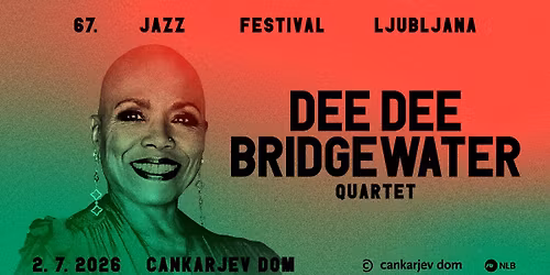 We Exist! The Dee Dee Bridgewater Quartet \/ 67. Jazz festival Ljubljana