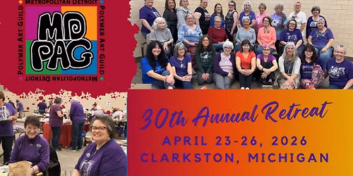 30th Annual Polymer Clay Retreat