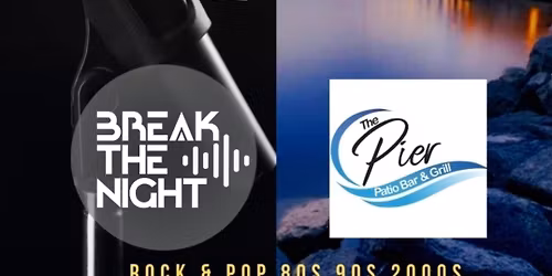 Break The Night Live @ The Pier Patio Bar & Grill - Belleville