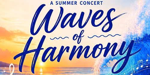 Waves of Harmony - A Summer Concert