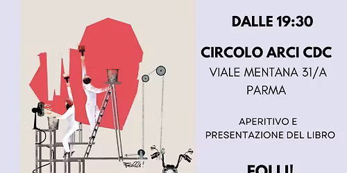 PRESENTAZIONE DEL LIBRO "FOLLI" @CDC