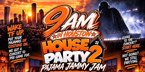 9AM IN HOUSTON (MORNING PARTY EXPERIENCE)