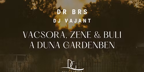 DR BRS a Duna Gardenben \u2013 Vacsora, zene & buli a Duna-parton