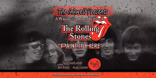 "Paint it Here" Rolling Stones Whispering Room Tribute Live at The Inkwell