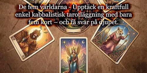 De fem v\u00e4rldarna - En Kabbalistisk tarot-workshop