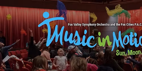 Fox Valley Symphony: Music in Motion - Sun  Star  Moon