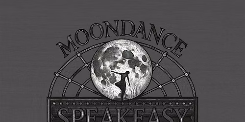 Moondance Speakeasy