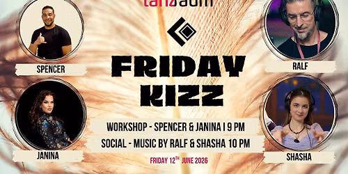 FRIDAY KIZZ I WORKSHOP + SOCIAL NIGHT