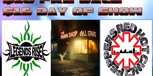 Legends Rise, The Pawn Shop All Stars, Red Hot Cinci Peppers