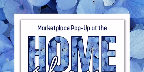 Marketplace Pop Up at the Home Show