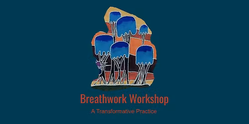 Conscious Connected Breathwork for Transformation and Healing
