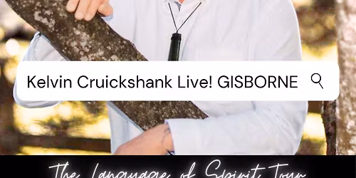 Kelvin Cruickshank Live -  "The Language of Spirit" Tour - GISBORNE - 08\/11\/25 NEW DATE!