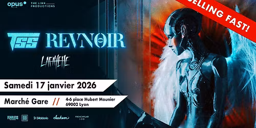 REVNOIR \u2022 TSS \u2022 LAFAYETTE @ March\u00e9 Gare (Lyon)