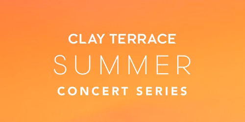 Summer Concert Series at Clay Terrace